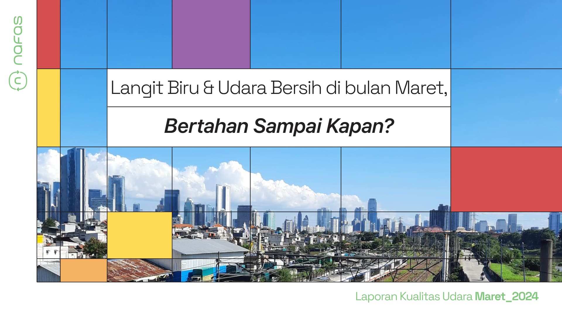 Langit Biru & Udara Bersih di Bulan Maret, Bertahan Sampai Kapan?