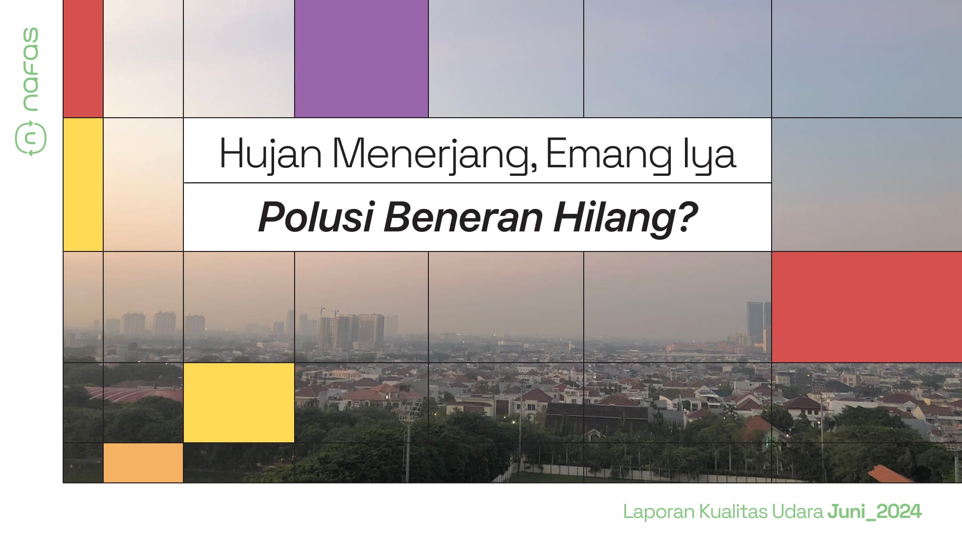 Hujan Menerjang, Emang Iya Polusi Beneran Hilang?