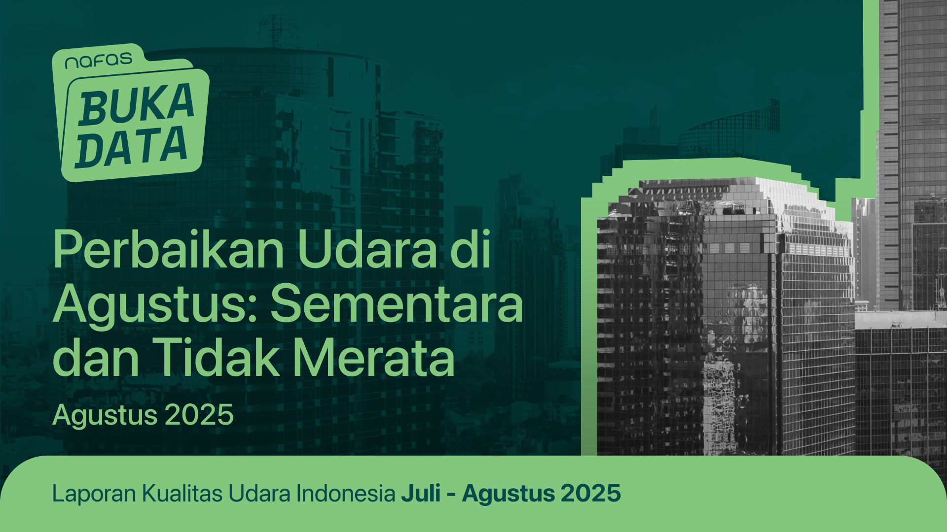 Perbaikan Udara Agustus: Sementara dan Tidak Merata